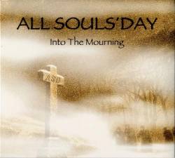 All Souls' Day : Into the Mourning